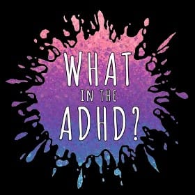 What in the ADHD?のプロフィール画像