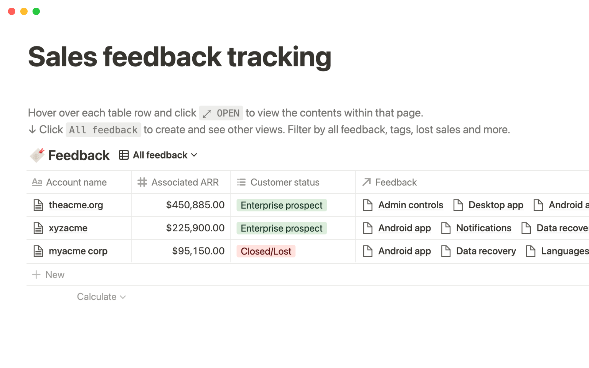 Track feedback from major customers to easily communicate with your team about which features are most important.