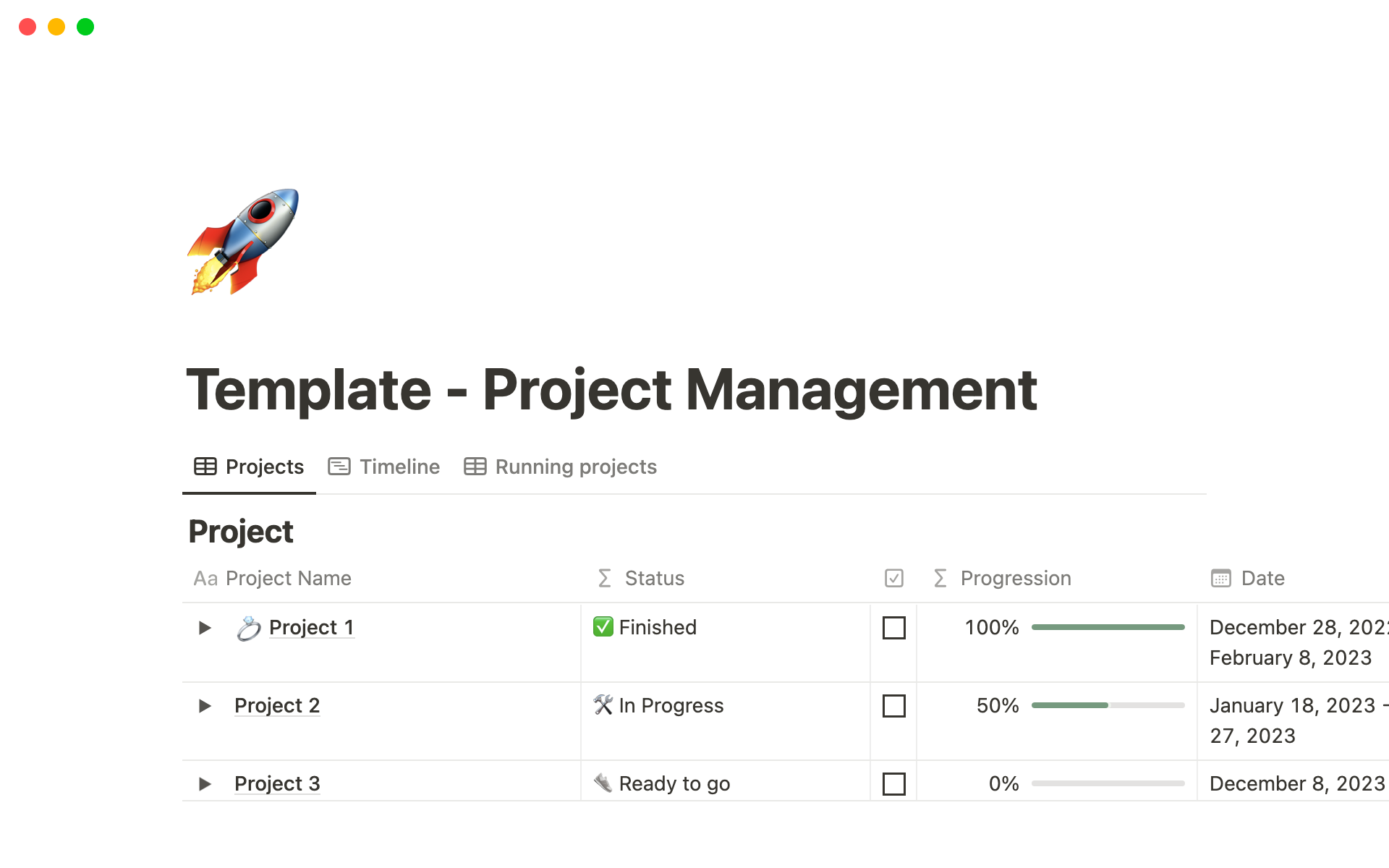 Follow all your projects with the project management template and make sure you're not missing any deadlines. See in a blink the progression of your projects.