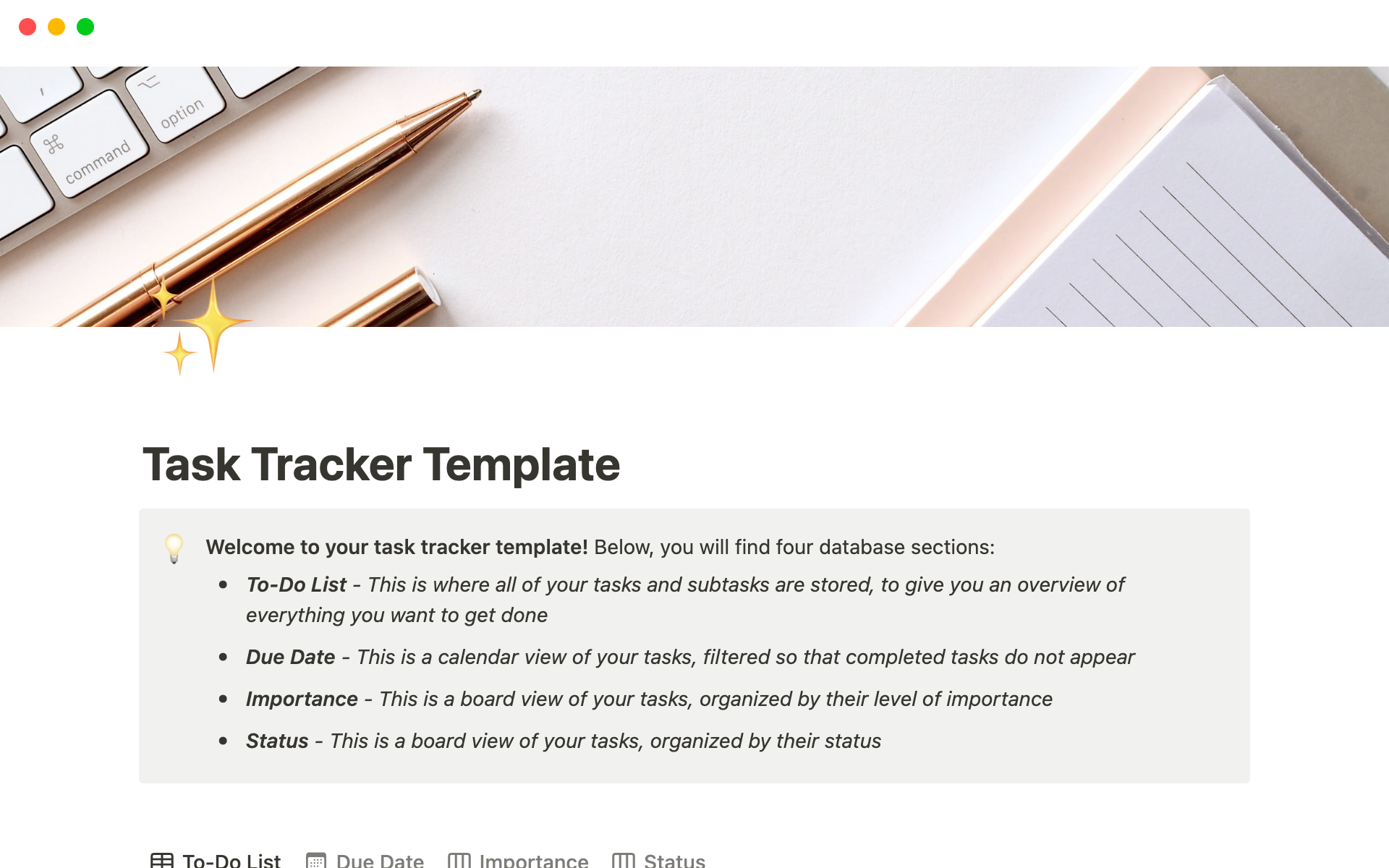 This template helps you keep track of your to-do list by ordering each task by importance, category, status, and date, allowing you to clearly see what needs to be done and when.