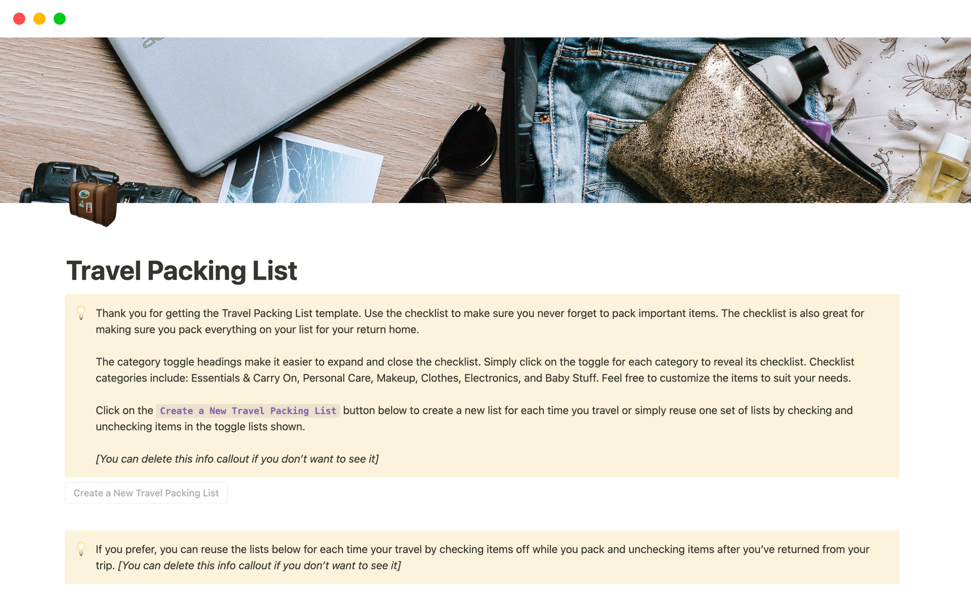 The Travel Packing List is a simple Notion template checklist, optimized for both mobile and desktop, to make sure you never forget to pack important items for your trips to remind you to pack everything on your list for your return home.