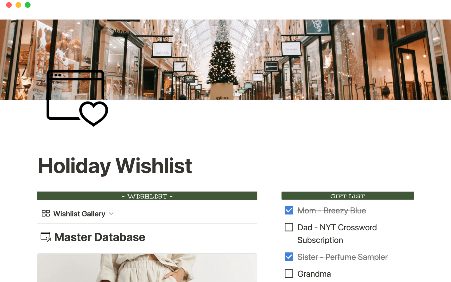 Keep track of the items on your wishlist and the gifts you will be buying for others.