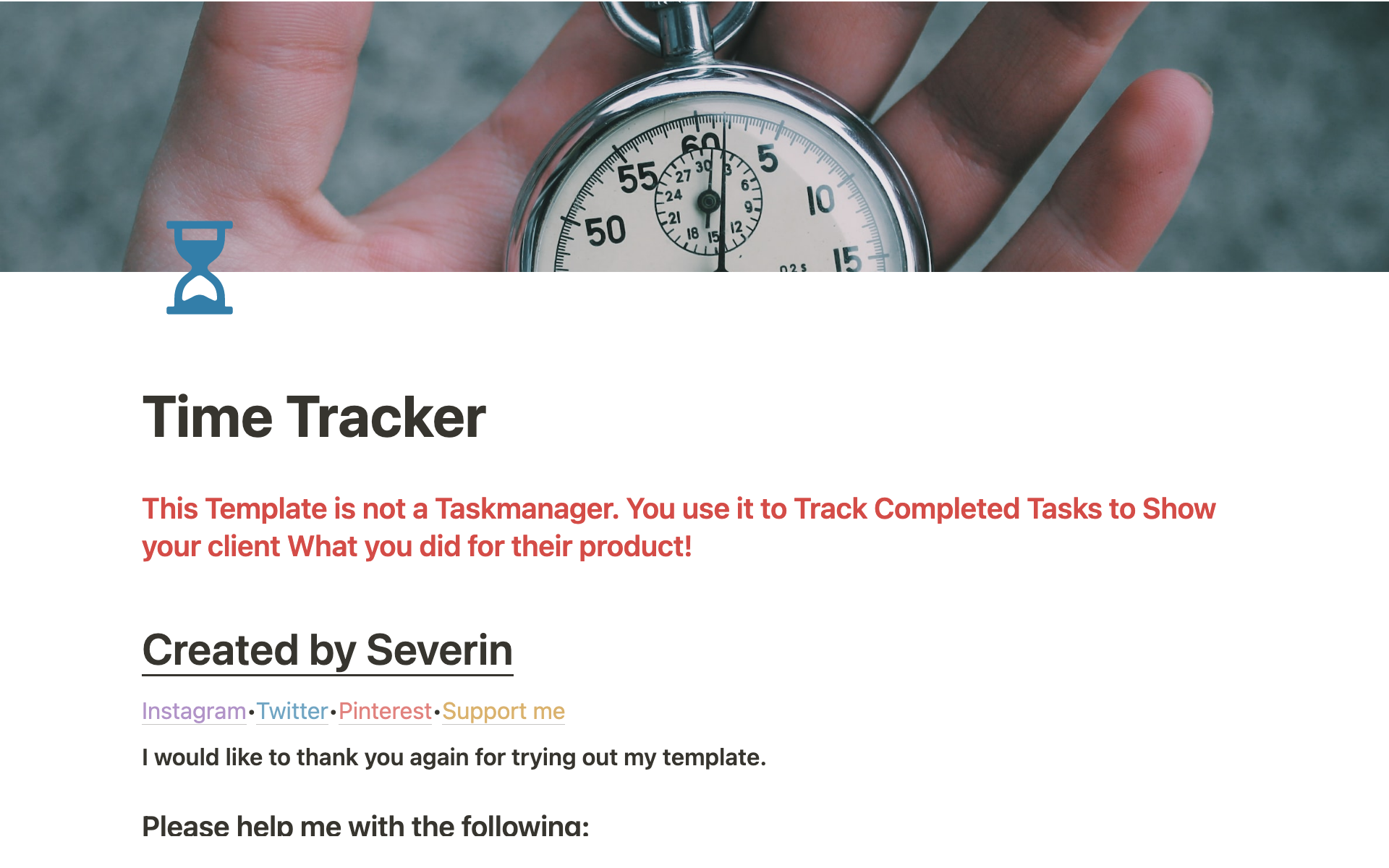Time Tracker is an automated template that allows you to track your time so that your projects are financially profitable.