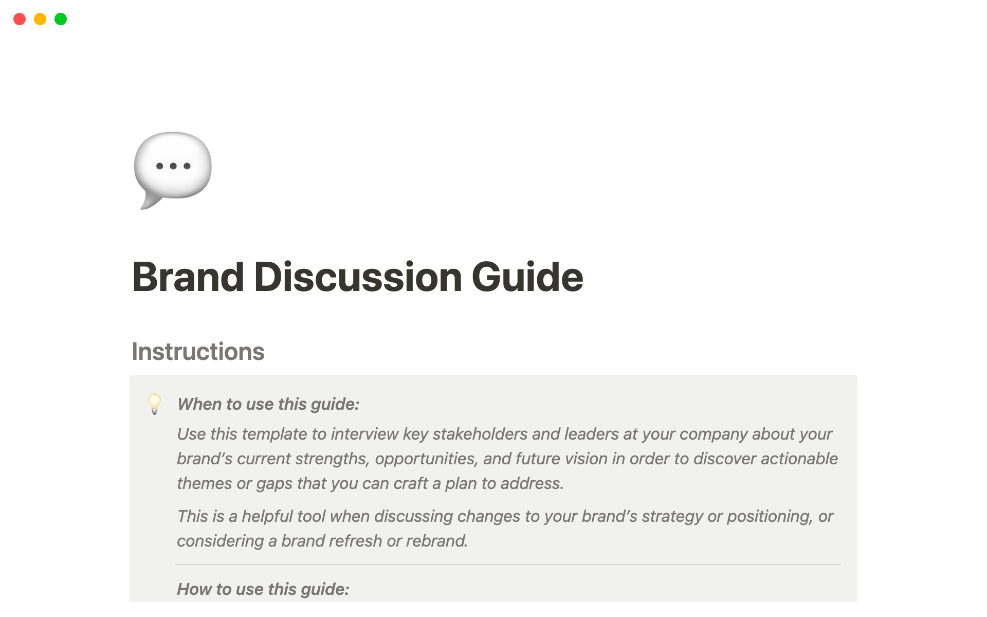 Use this discussion guide to interview key stakeholders and leaders at your company about your brand’s current strengths, opportunities, and future vision in order to discover actionable themes or gaps that you can craft a plan to address.