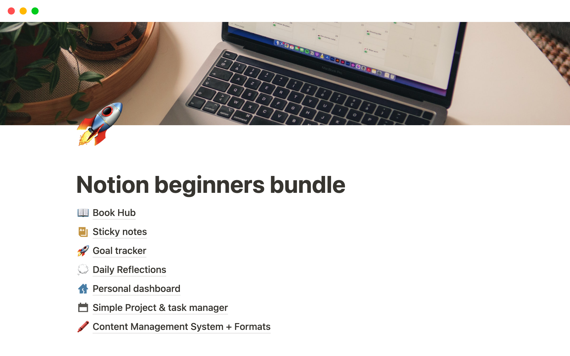 The Notion Beginners Pack! With seven specially designed templates to help you get started using Notion.