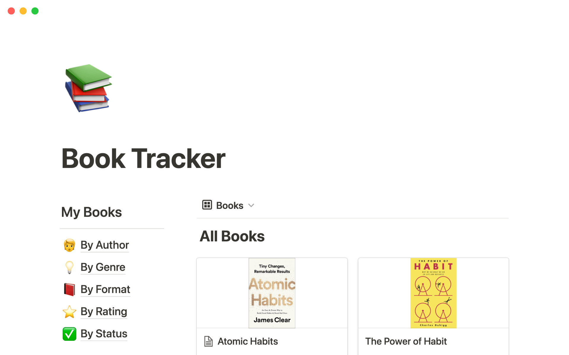 Easily track your books, reading progress, authors, genres, formats, ratings, and more.