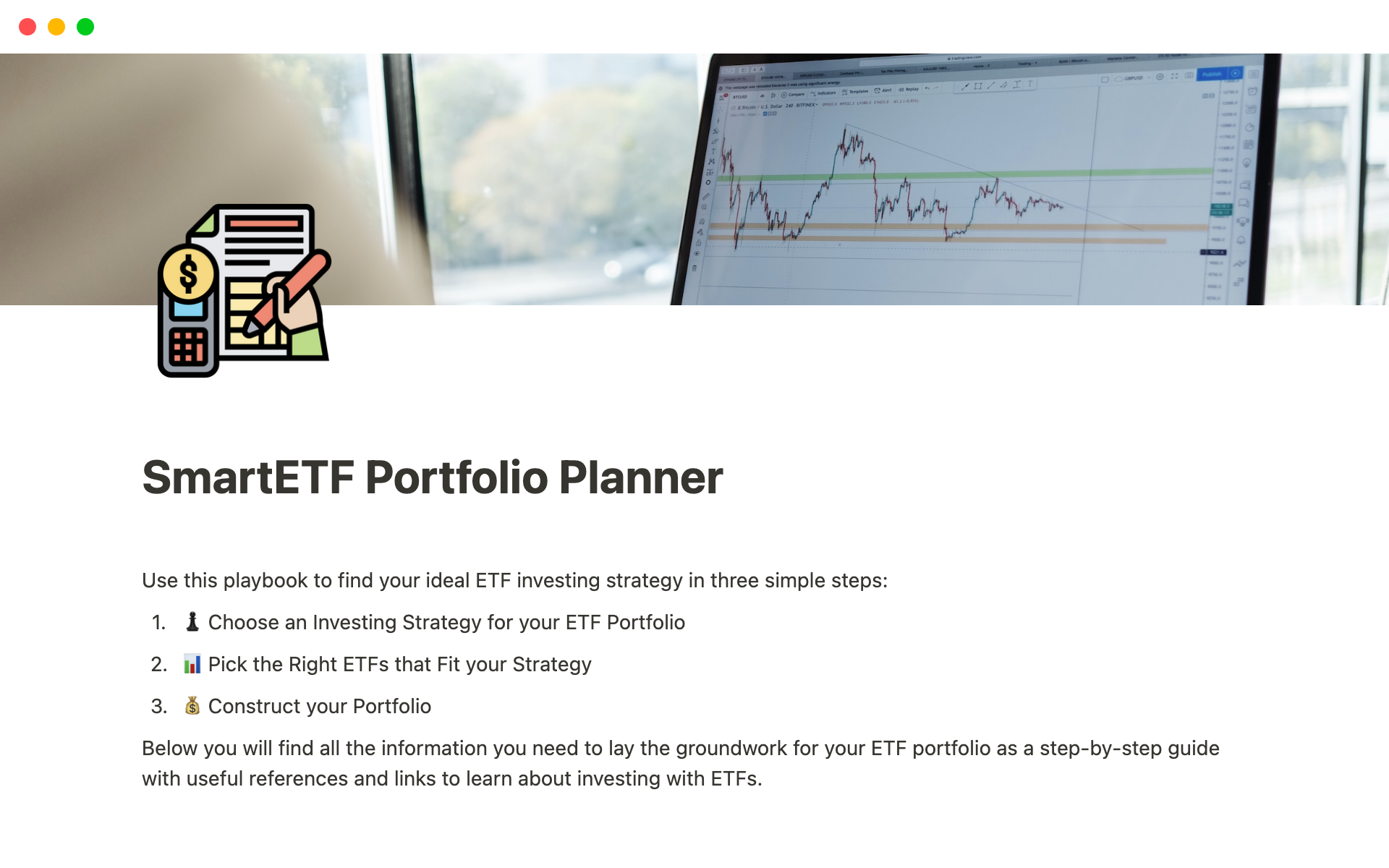 The planner provides a three-step guide to building an ETF portfolio, including choosing an investment strategy, selecting the right ETFs and multiple templates to experiment with different investment strategies.
