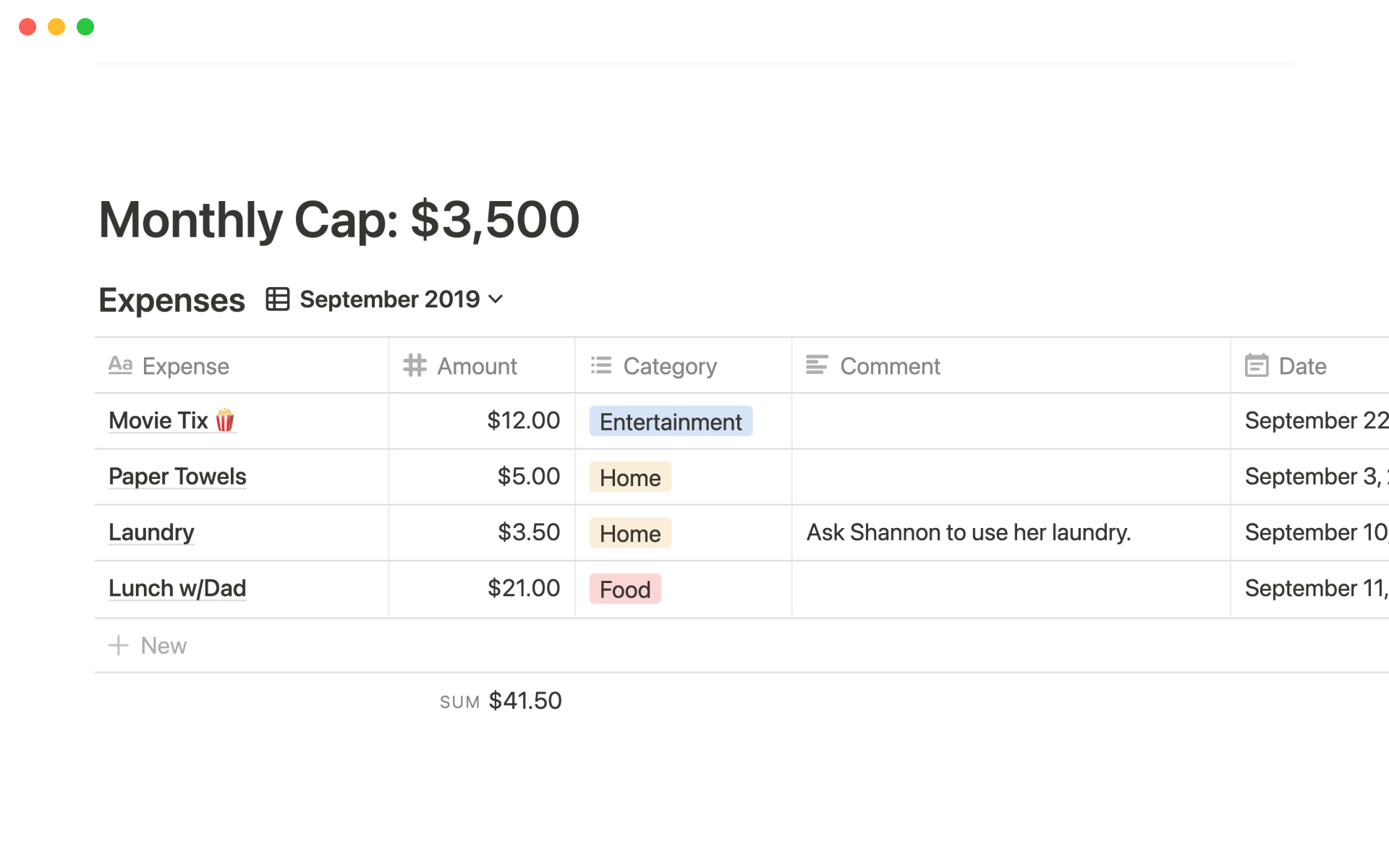 Keep track of your expenses and see how they compare to a monthly cap. View expenses by month, by category or add your own filter.