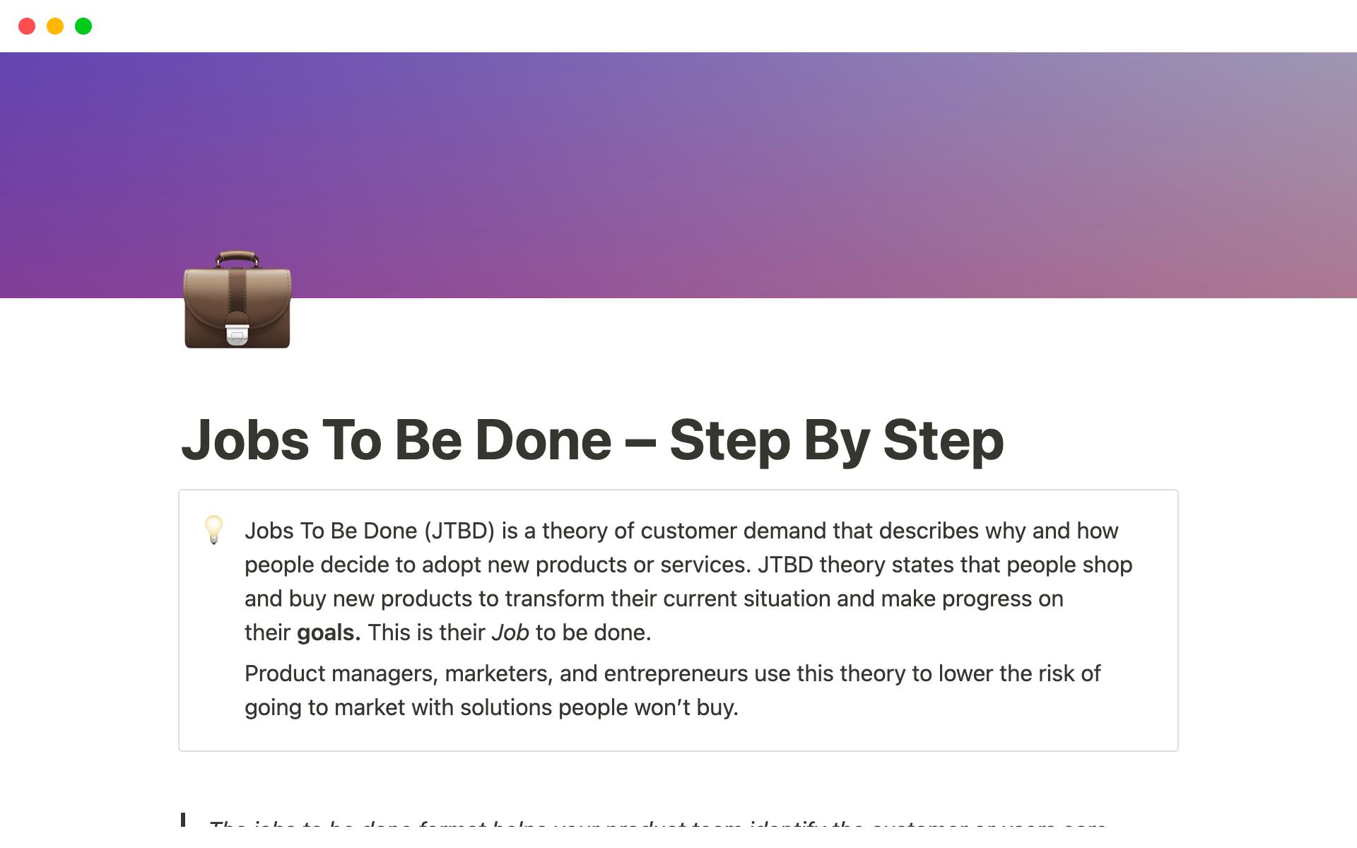 An easy to use, step-by-step, guide on how to apply the Jobs to Be Done (JTBD) Framework.