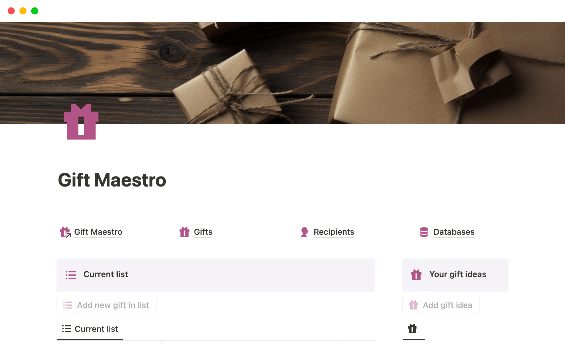 The Gift Maestro is an ingenious Notion template that streamlines and organizes your gift-giving process by tracking gifts, recipients, occasions, and upcoming birthdays, all in one visually appealing dashboard.