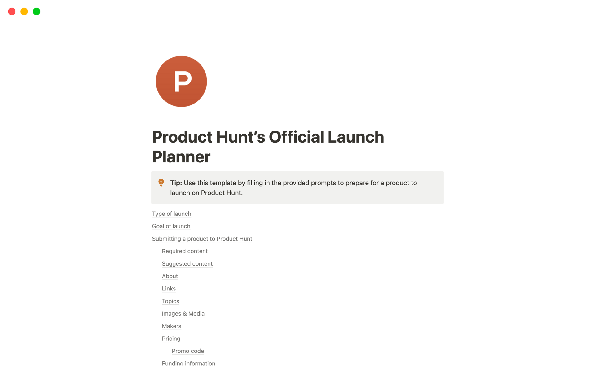 Everything you need to know about launching a product on Product Hunt. 