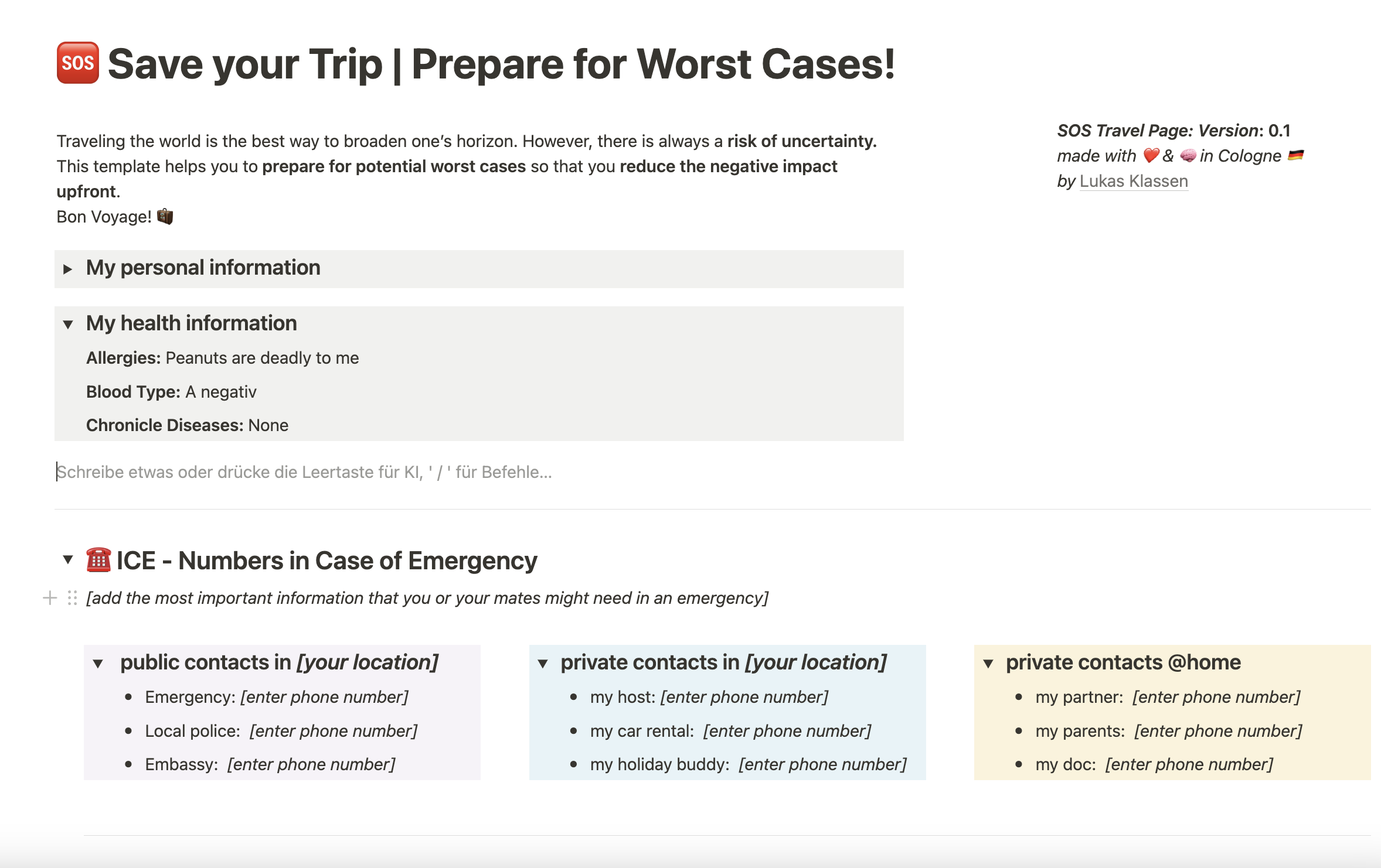 ❤️ Traveling the world is the best way to broaden one’s horizon. 
🆘 However, there is always a risk of uncertainty. 
🛡️ This template helps you to prepare for worst cases and reduce negative impact upfront. 
🧘‍♀️ Get peace of mind by being prepared