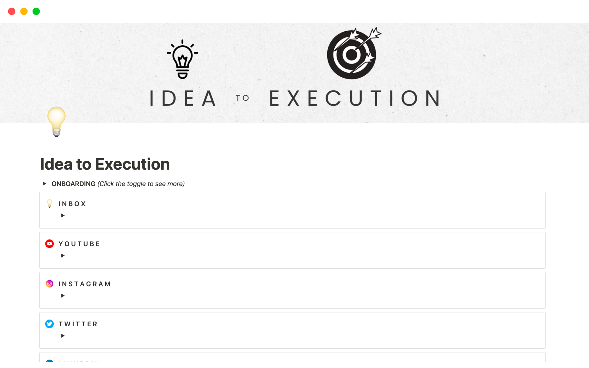 You'll get a customizable planning template for YouTube, Twitter, Instagram, and LinkedIn with the "Idea to Execution" Notion template. 