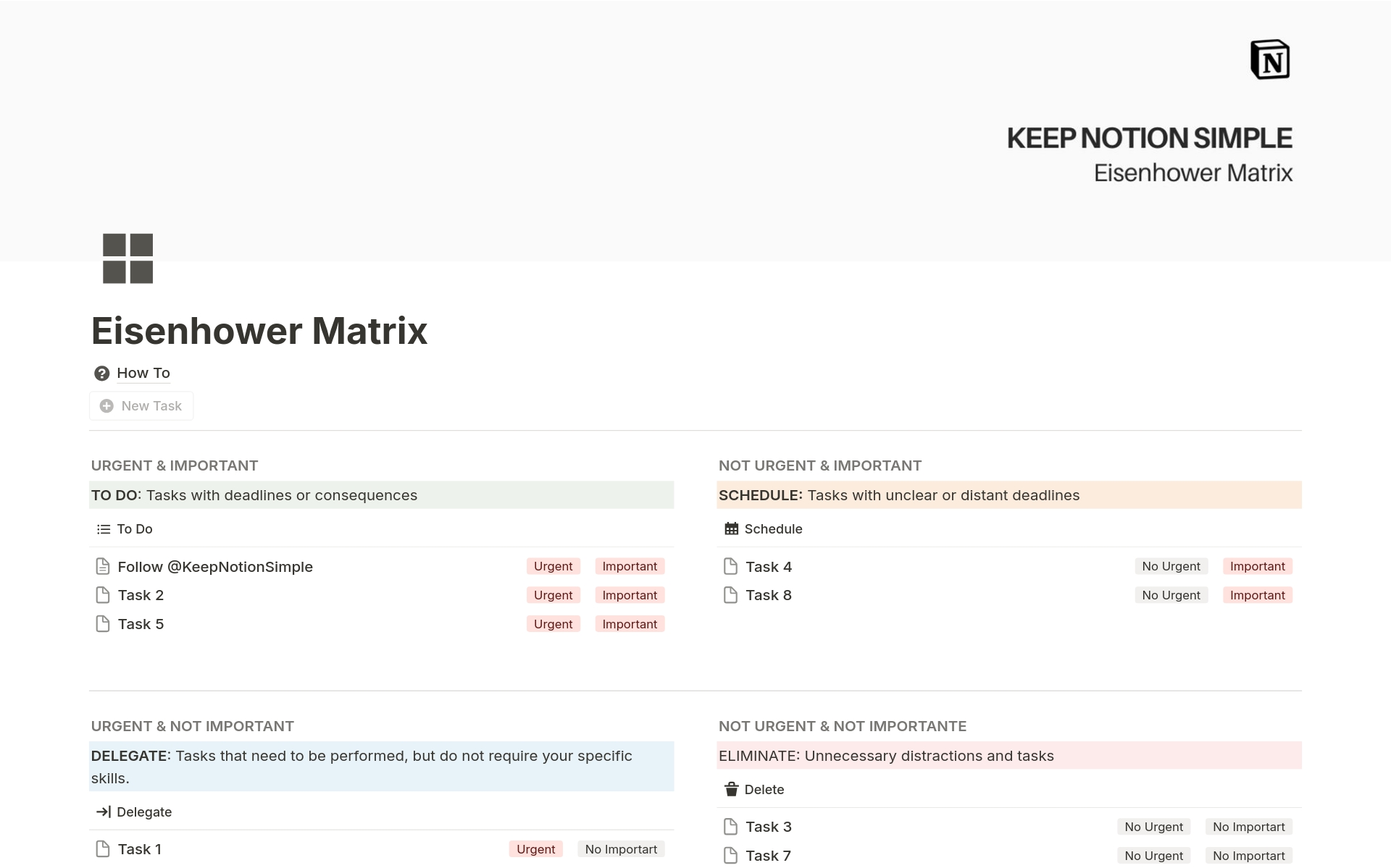 This Notion template offers a powerful Eisenhower Matrix to efficiently prioritize your tasks. It features a button to quickly create new tasks, and you can also add tasks directly into each of the 4 sections.