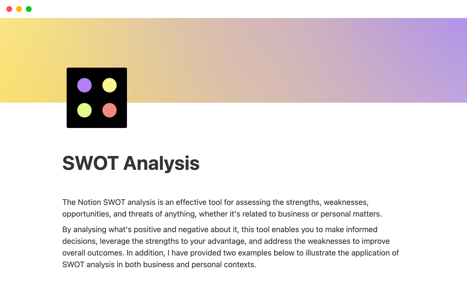 WOT analysis is an effective tool for assessing the strengths, weaknesses, opportunities, and threats of anything, whether it's related to business or personal matters.