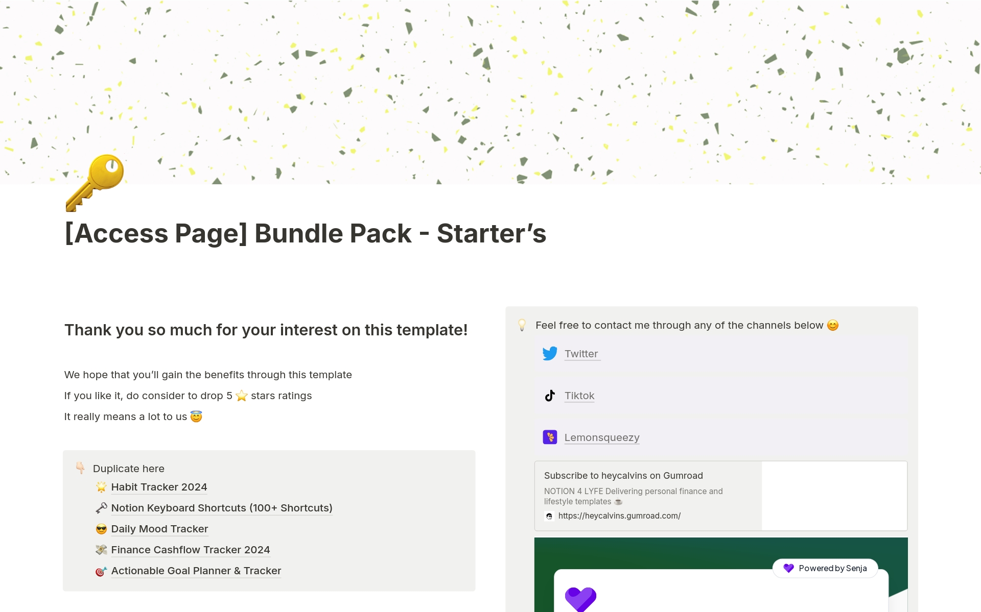 Made for you who wants to jumpstart your Notion journey

Bundle Pack Content:
• Habit Tracker 2024
• Finance Cashflow Tracker 2024
• Notion Keyboard Shortcuts
• Actionable Goal Planner & Tracker
• Daily Mood Tracker & Journal 2024