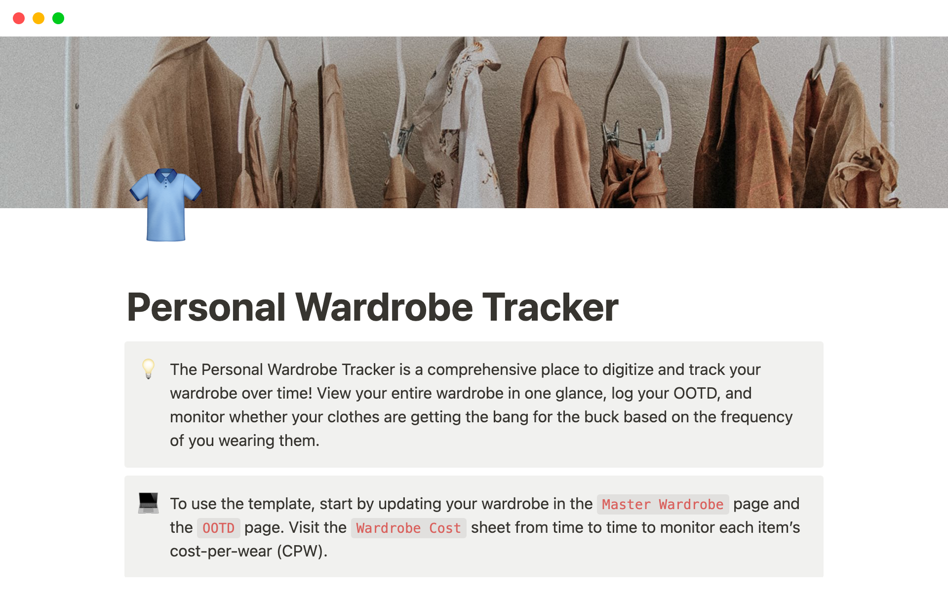 This Notion template allows you to digitize your entire wardrobe, track how much each item is worth based on your wear, track your OOTDs, as well as watching out for new cute outfits!