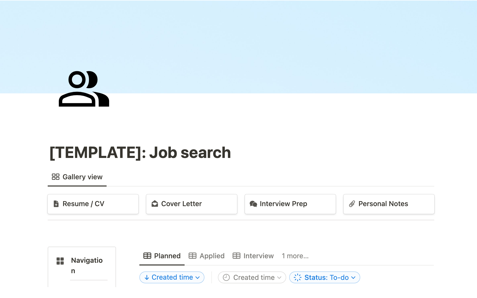 A minimalist template that helps to manage all information about your job applications in one place. So that you can focus on search itself.