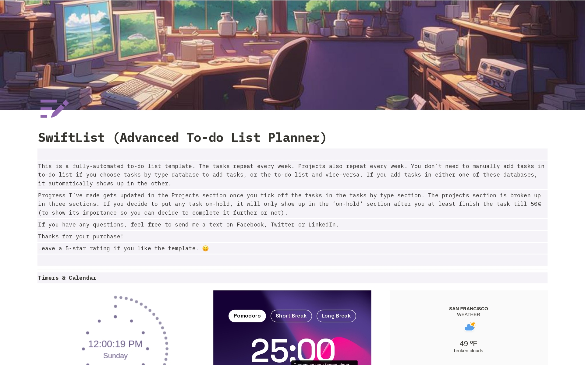 Introducing SwiftList: The Advanced To-Do List Planner Notion Template – Your Ultimate Productivity Companion!

Are you ready to revolutionize your task management and reclaim control of your time? 

Say hello to SwiftList, a fully-automated to-do list planner.