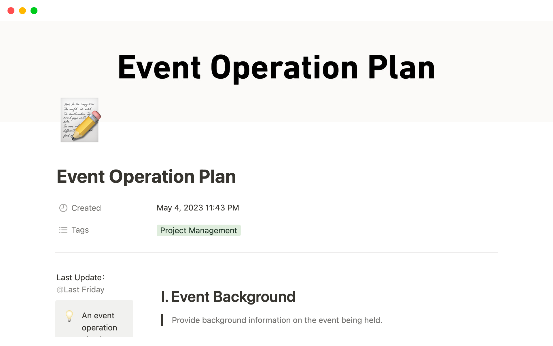An event operation plan is a comprehensive plan developed to ensure the successful implementation and achievement of the desired results of an event.