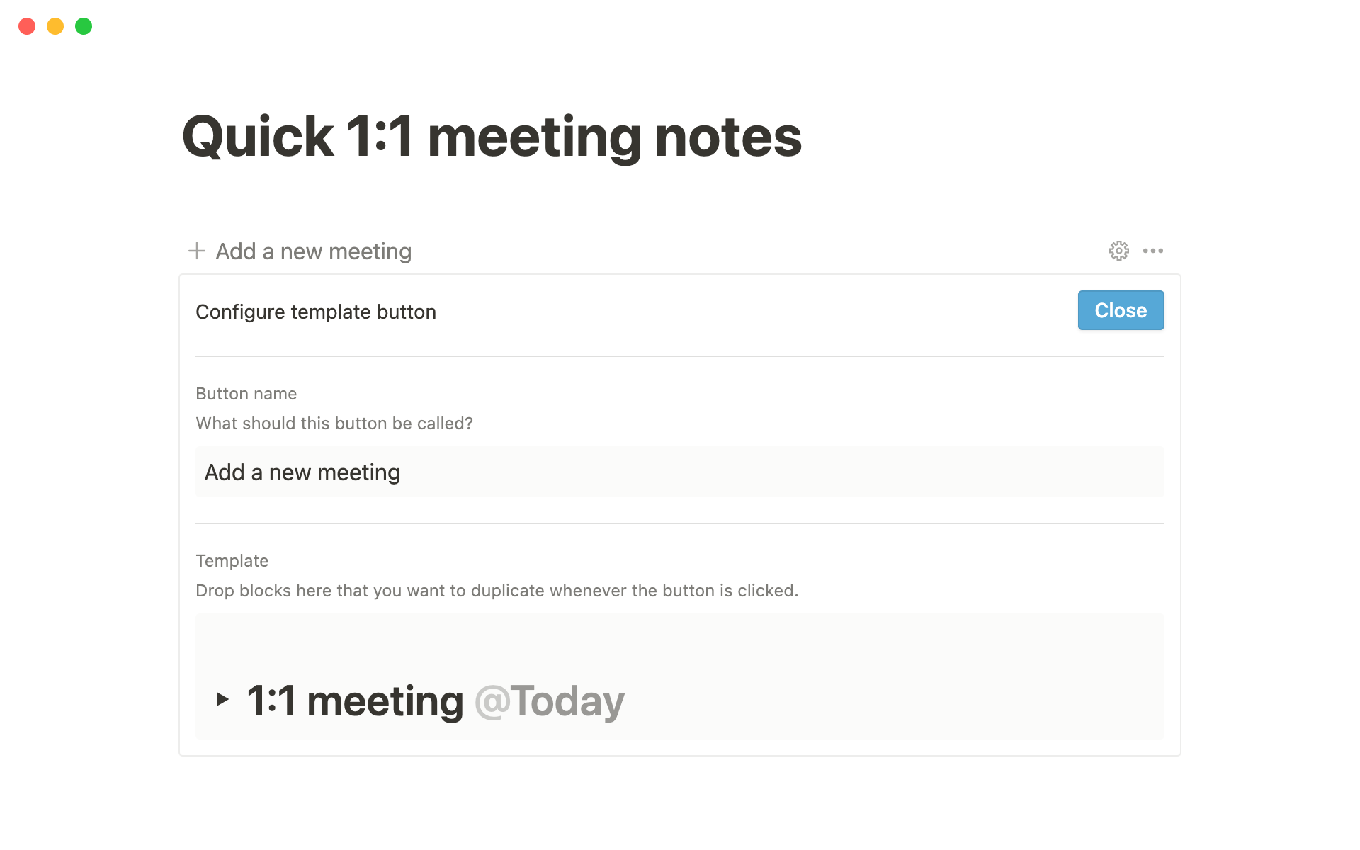 Quickly keep track of your talking points, notes, and action items for all one on one meetings.
