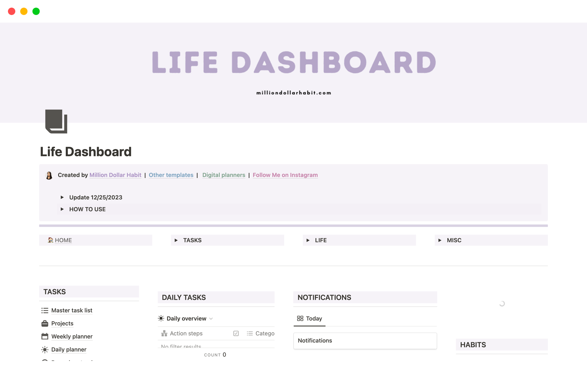 The Life Dashboard for Notion is an all in one productivity hub that allows you to capture your ideas, tasks, and life. It takes the task of creating systems out of your way so that you can focus on living a productive and happy life.