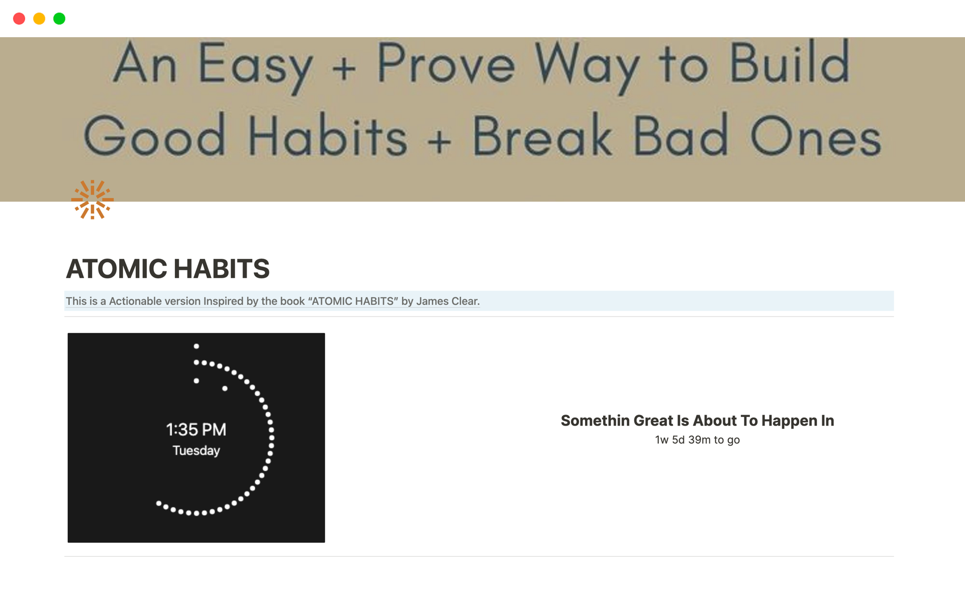 This is a Actionable version Inspired by the book “ATOMIC HABITS” by James Clear.