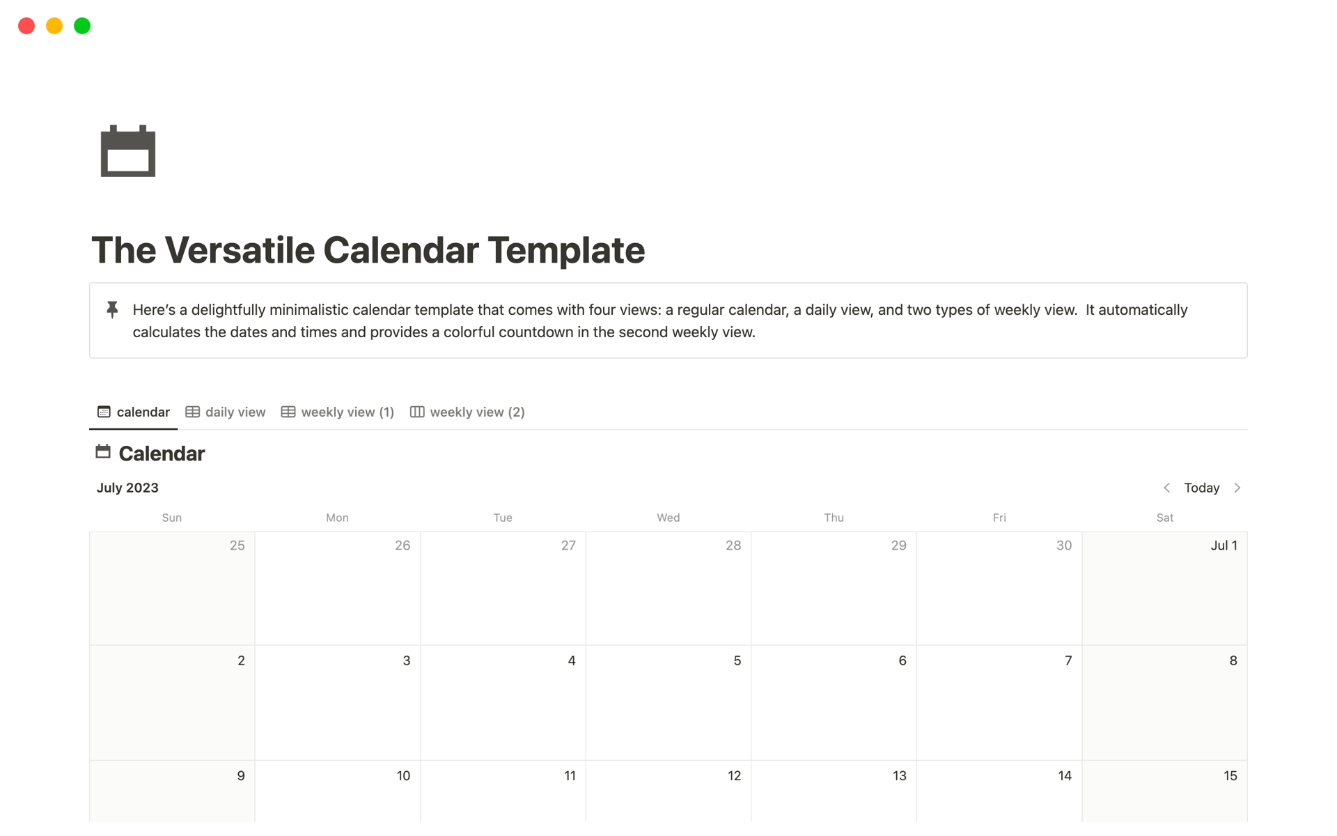 Here’s a delightfully minimalistic calendar template that comes with four views: a regular calendar, a daily view, and two types of weekly view.