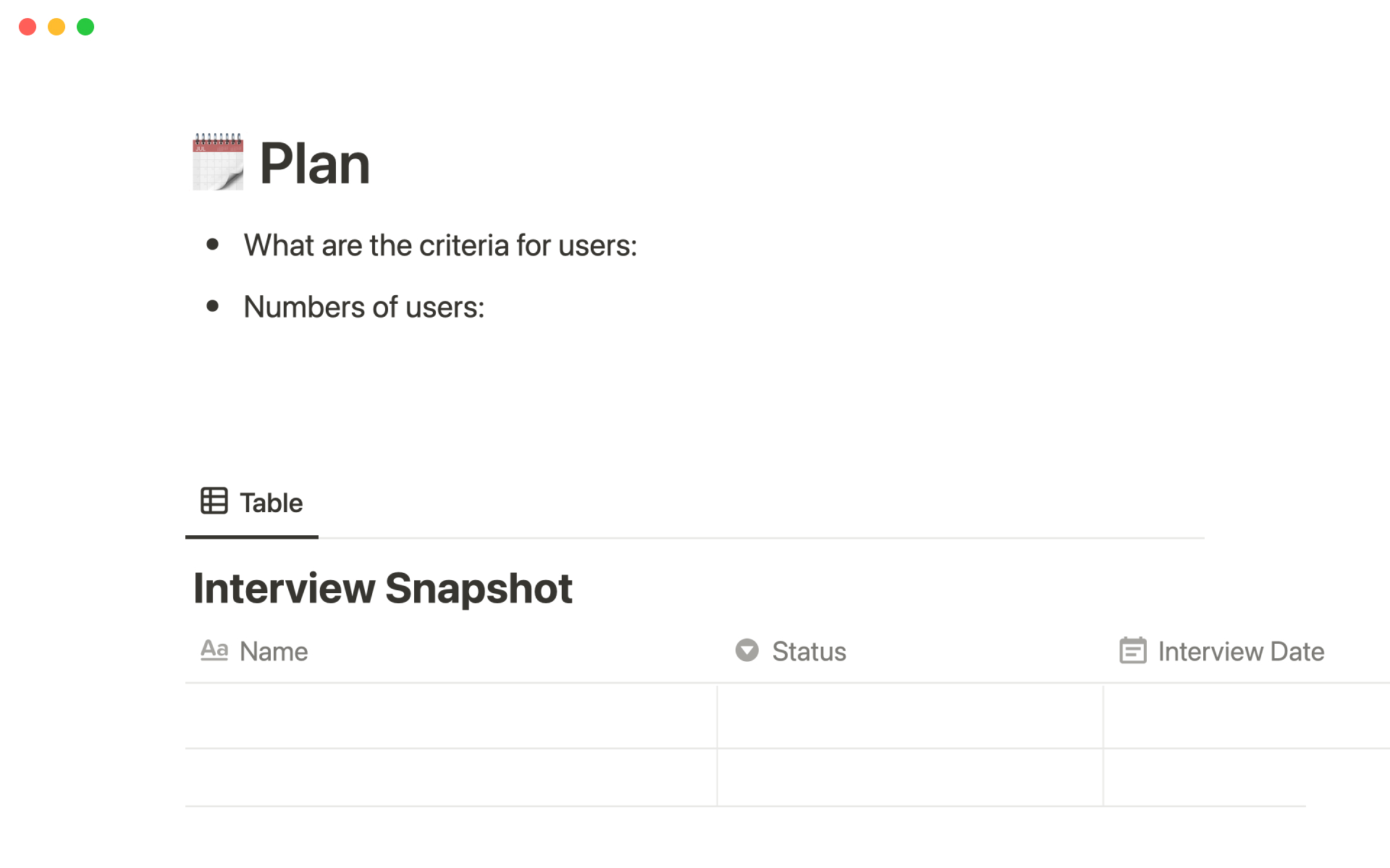 Plan and document user interviews.