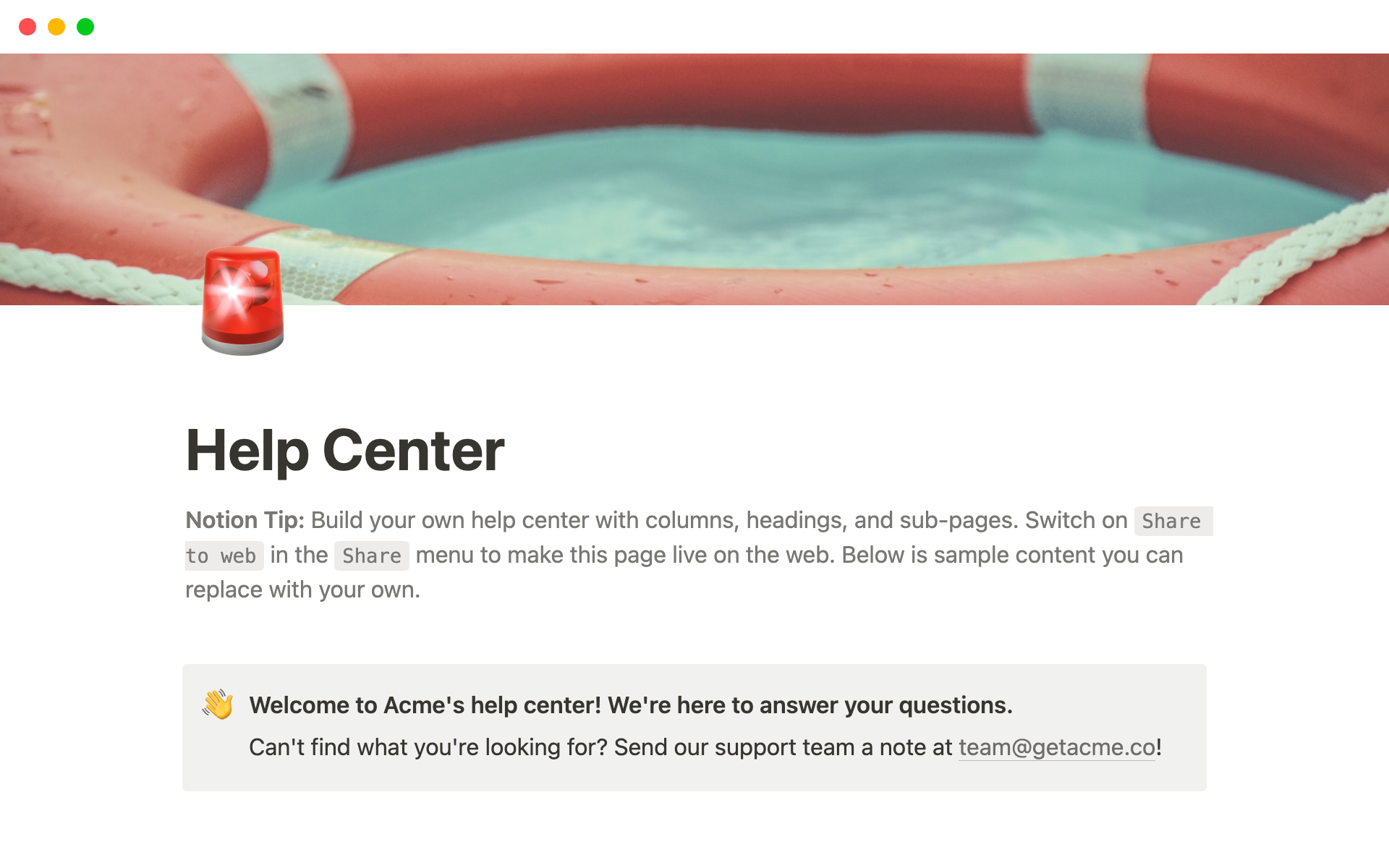 This template lets you build your own help center, with columns, headings, and sub-pages. You can easily share this page with users and quickly add new support pages as needed.
