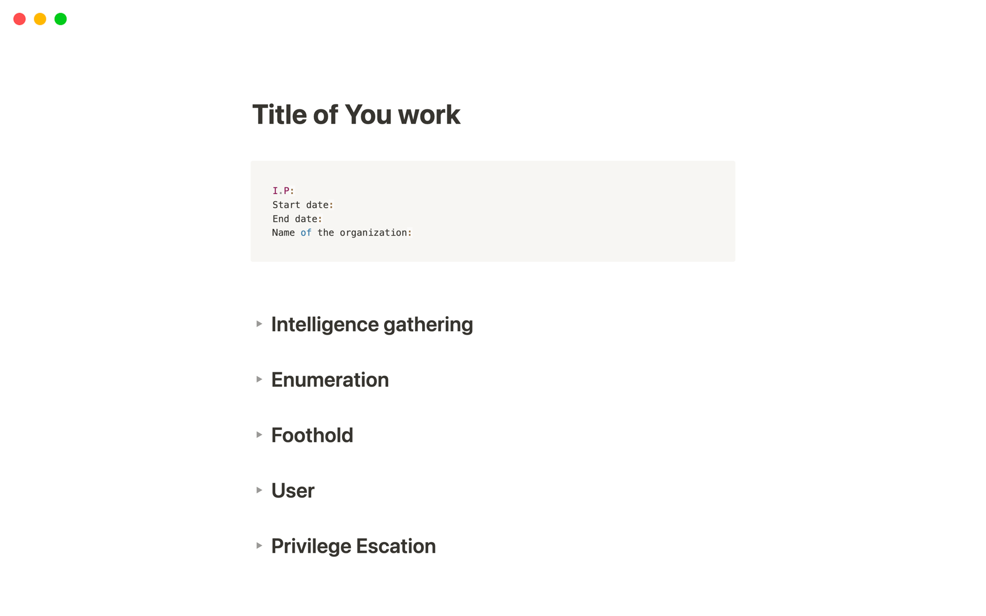 This template is for every security researcher, red teamer or ethical hacker. It helps layout the work plan