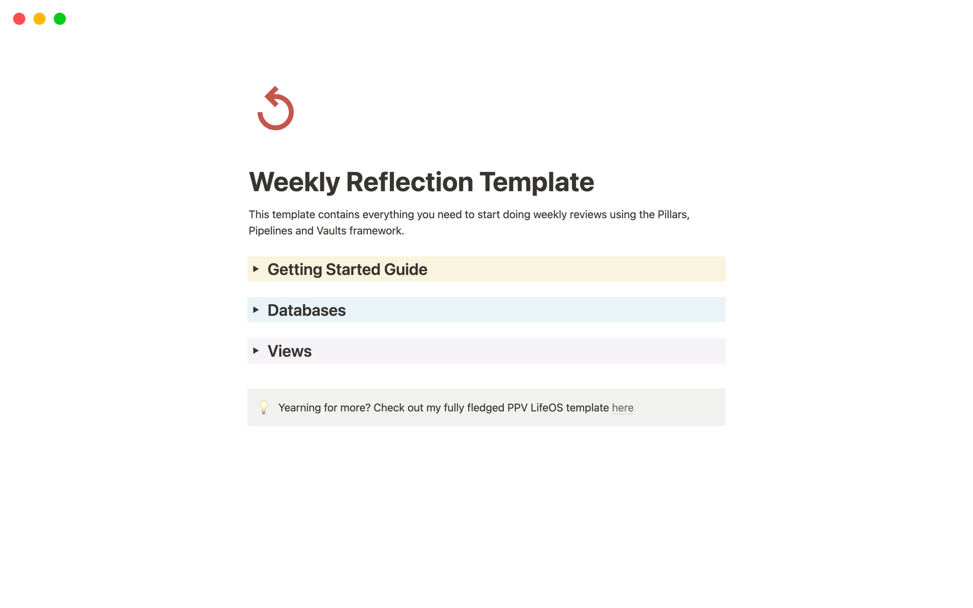 This template contains everything you need to start doing weekly reviews using the Pillars, Pipelines and Vaults framework. 
