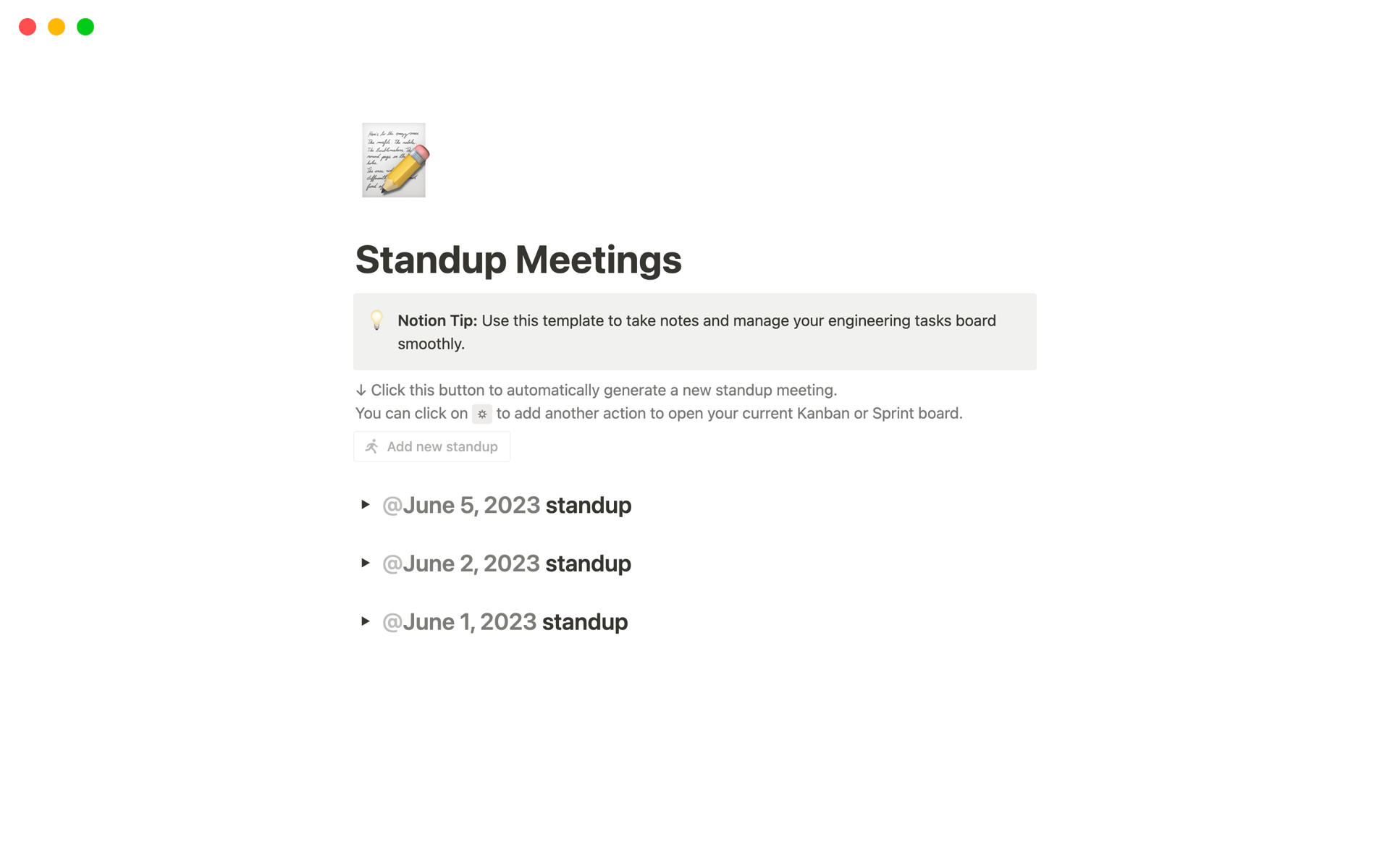 Easily create and organize your standup meeting notes with our Standup Meetings template.