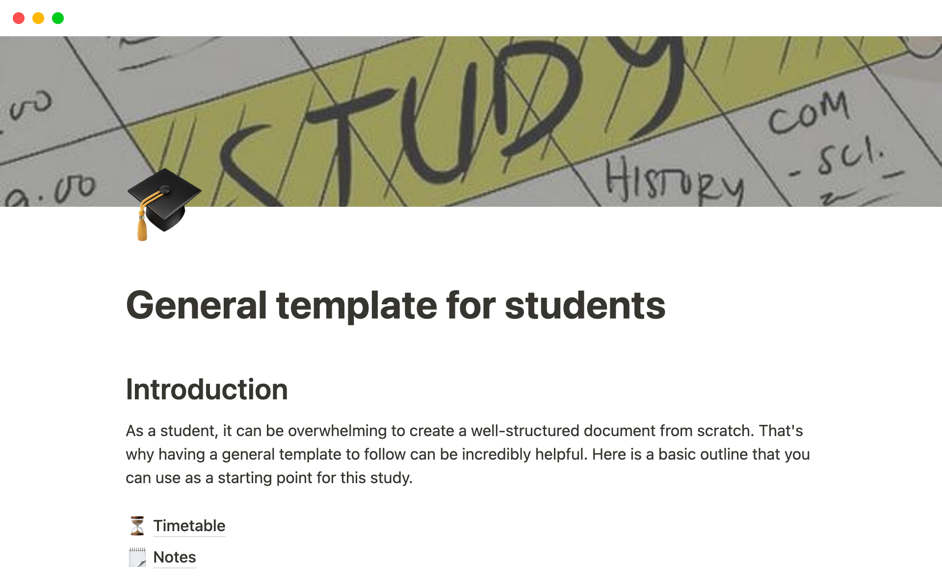 This Notion template for study provides a well-structured outline to follow, including a timetable, notes, and a check list.