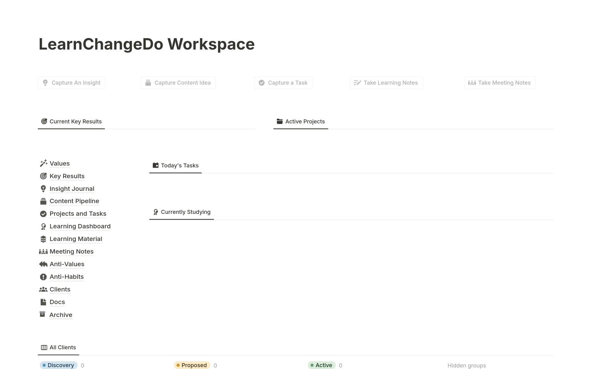 The LearnChangeDo Workspace is a complete knowledge and behavior management system for accelerated learning, behavior change, and impact-driven productivity. Use it to turn values, insights, and inspiration into key results, completed projects, and enhanced personal productivity.