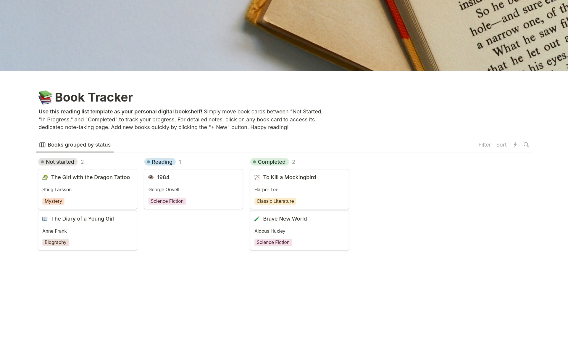 Keep all your books in one place with our Book Tracker template! Sort your books into categories: currently reading, finished, or up next. Click on any book to take notes and save your thoughts. Happy reading!