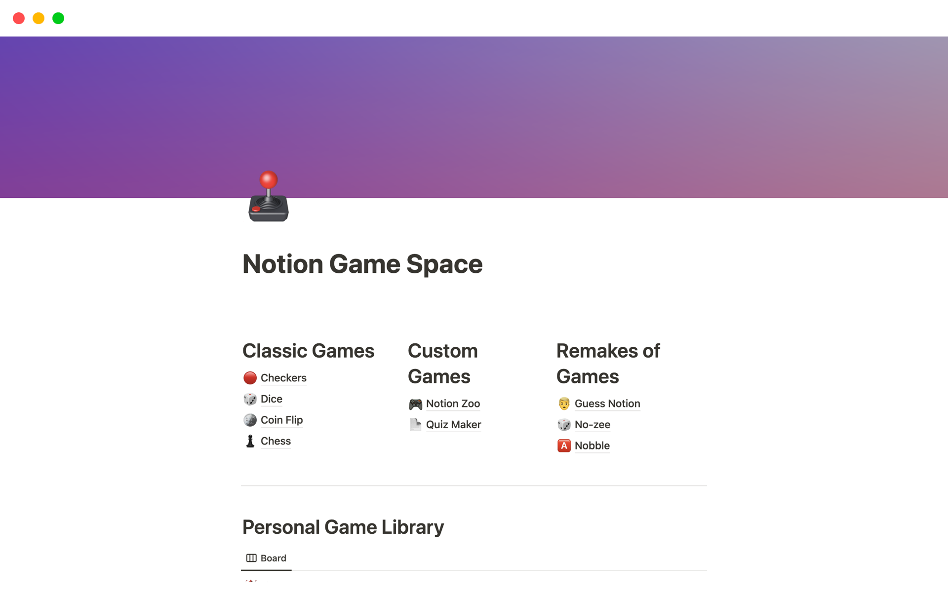 Notion Game Space allows you to play games and keep track of games that you have played.