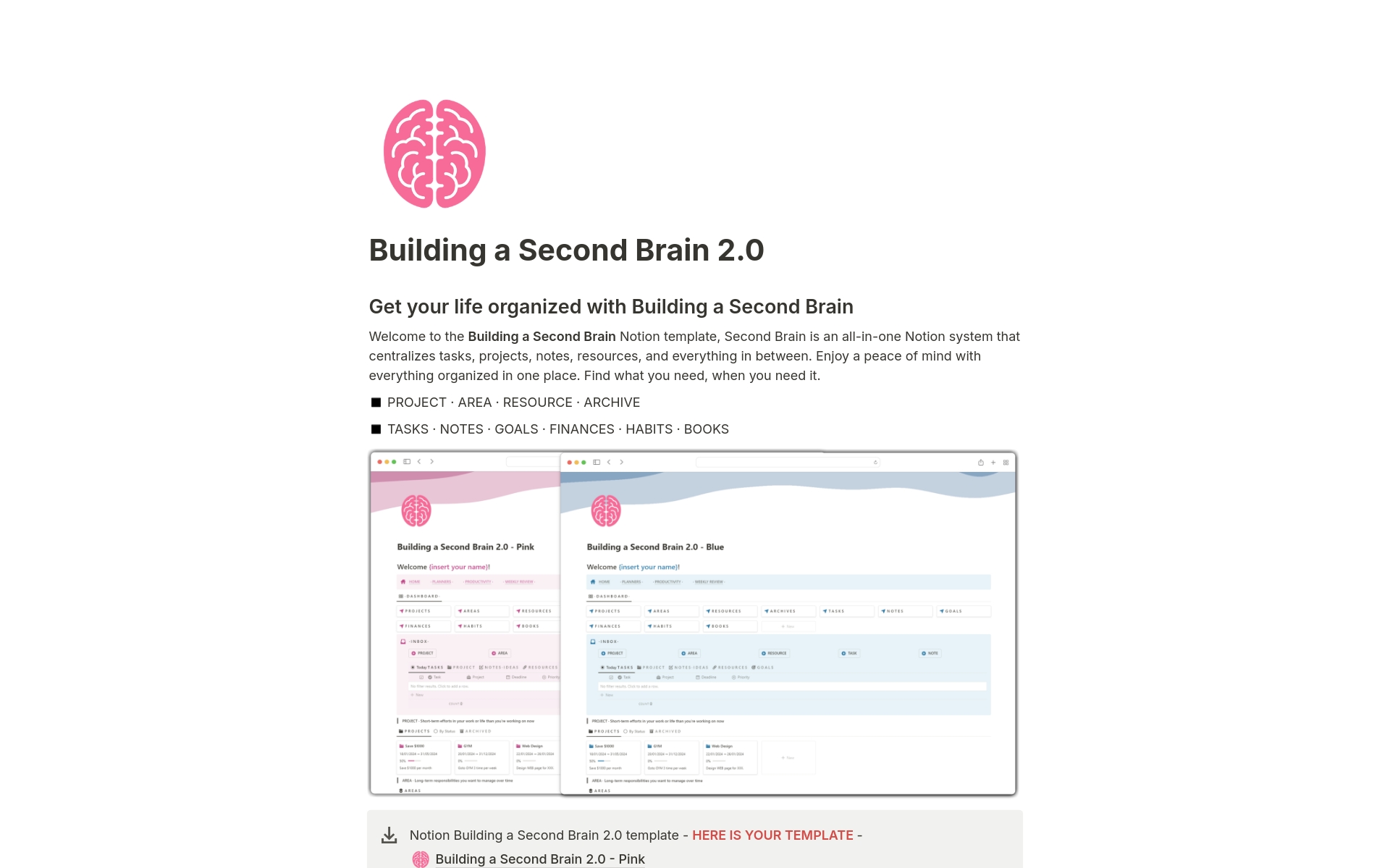 Get your life organized with Second Brain

Second Brain is an all-in-one Notion system that centralizes tasks, projects, notes, resources, and everything in between.