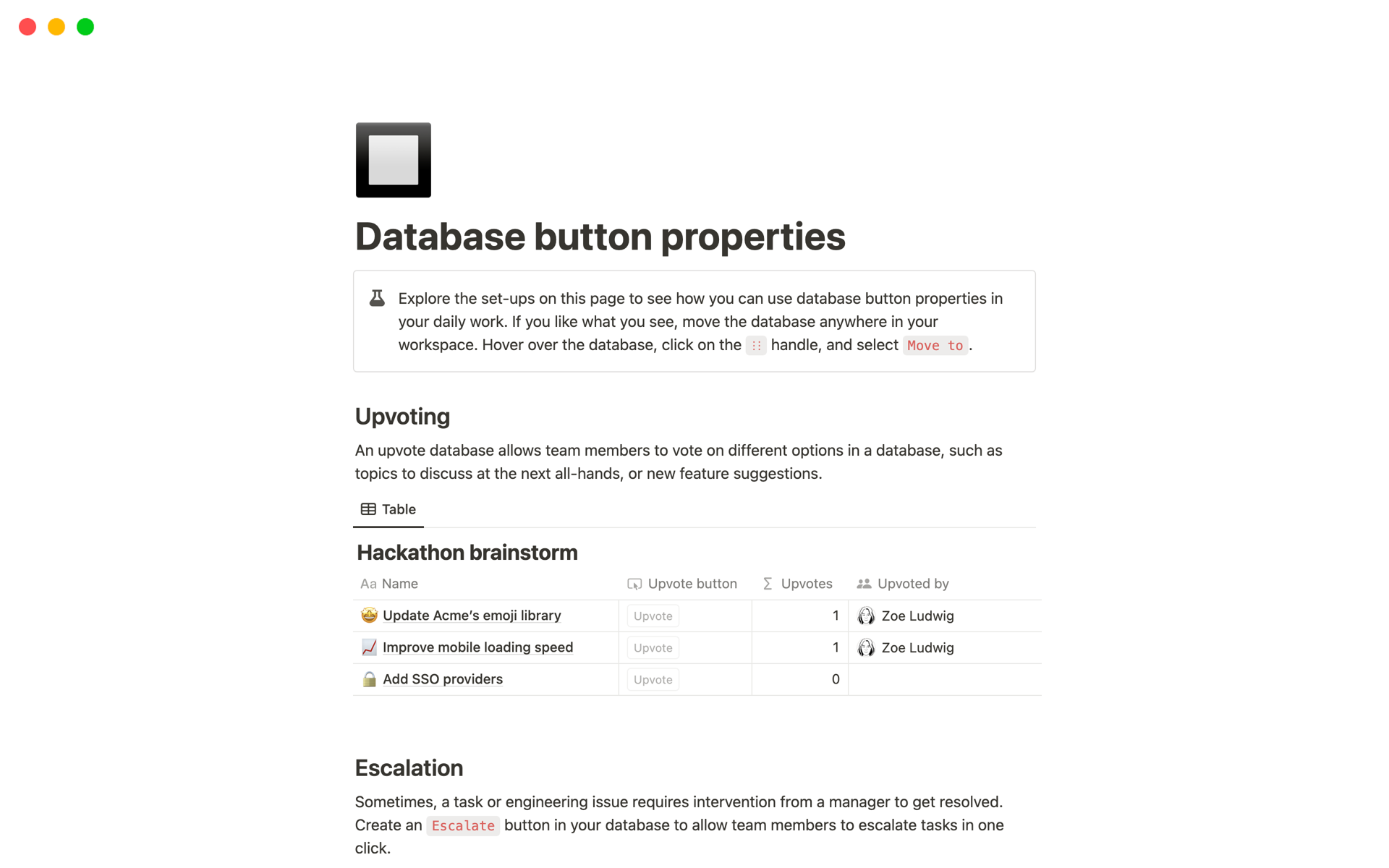 Use this template to experience different ways to use database button properties in Notion — in upvotes, escalations, and approvals. When you're ready, duplicate these setups into your docs and project plans.
