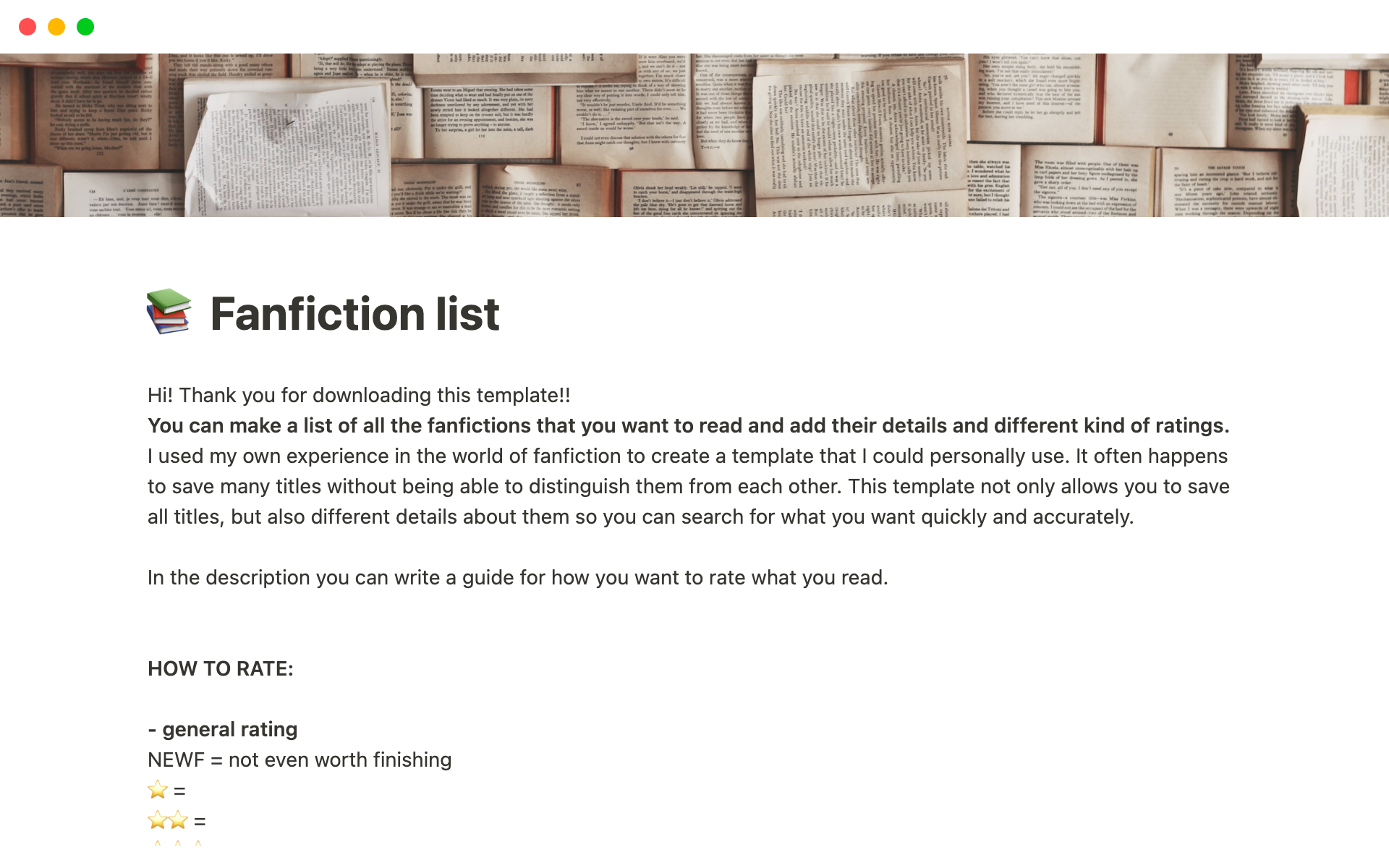 You can make a list of all the fanfictions that you want to read and add their details and different kind of ratings.
