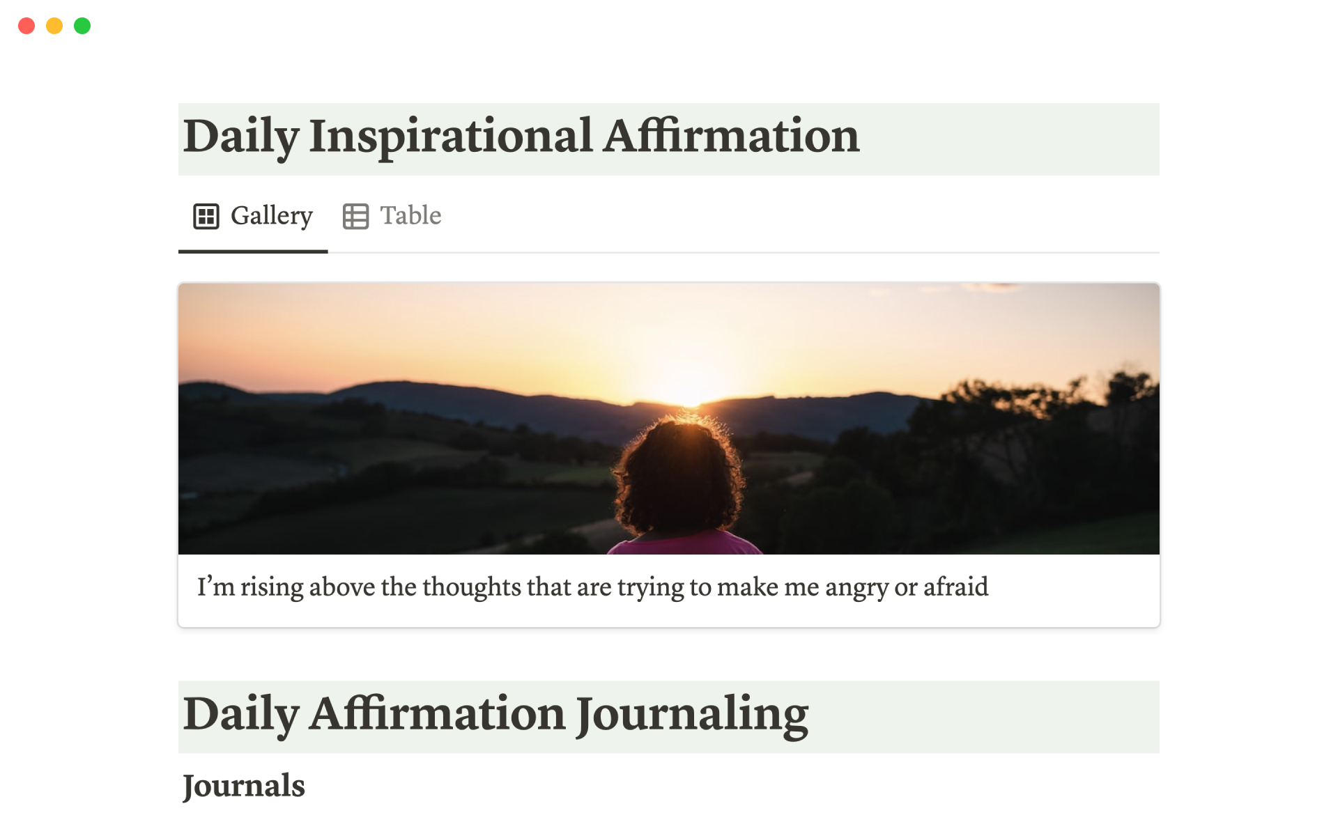 Keep track of your positive affirmations and journal entries.
