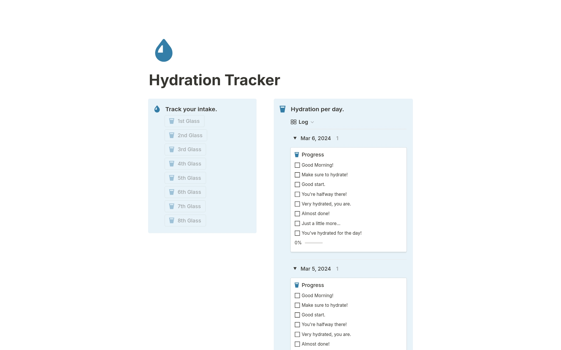The Hydration Tracker is a beautifully functional habit-tracking Notion Template that focuses on monitoring your hydration. By incorporating minimalist principles, this Notion system removes clutter maximizes productivity.