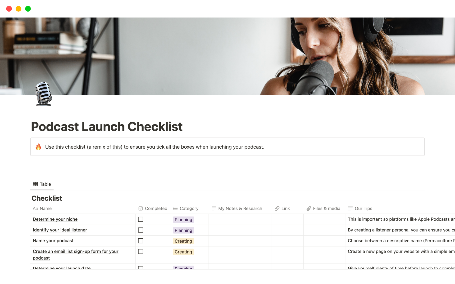 This Notion checklist template is perfect for ensuring you’re following all the steps needed to create & launch a podcast.