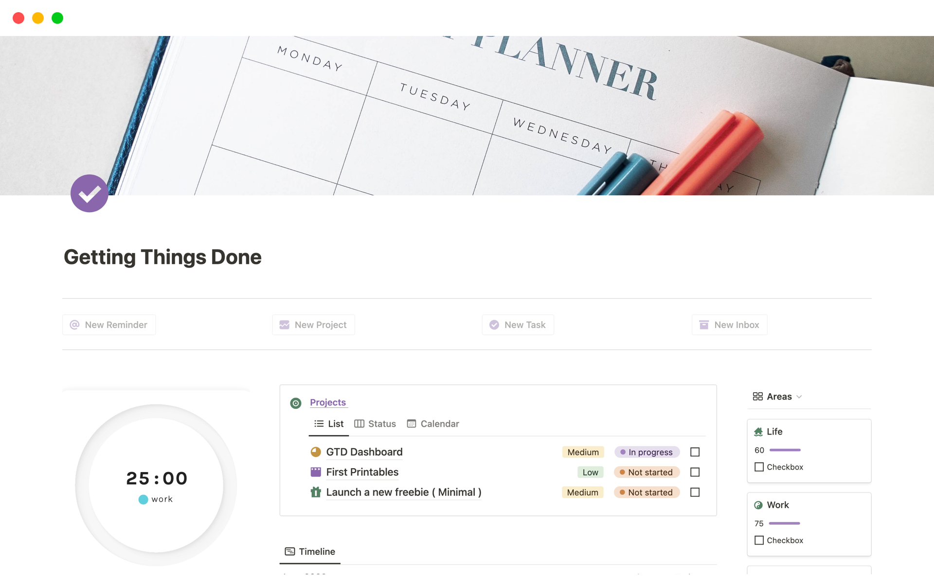 In the Get Things Done template, you can manage your tasks and projects and complete them on time. 
