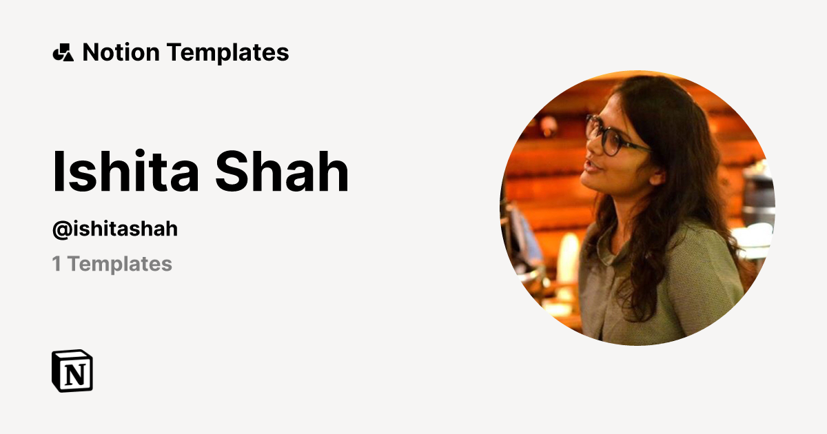 Ishita Shah | Notion Template Creator
