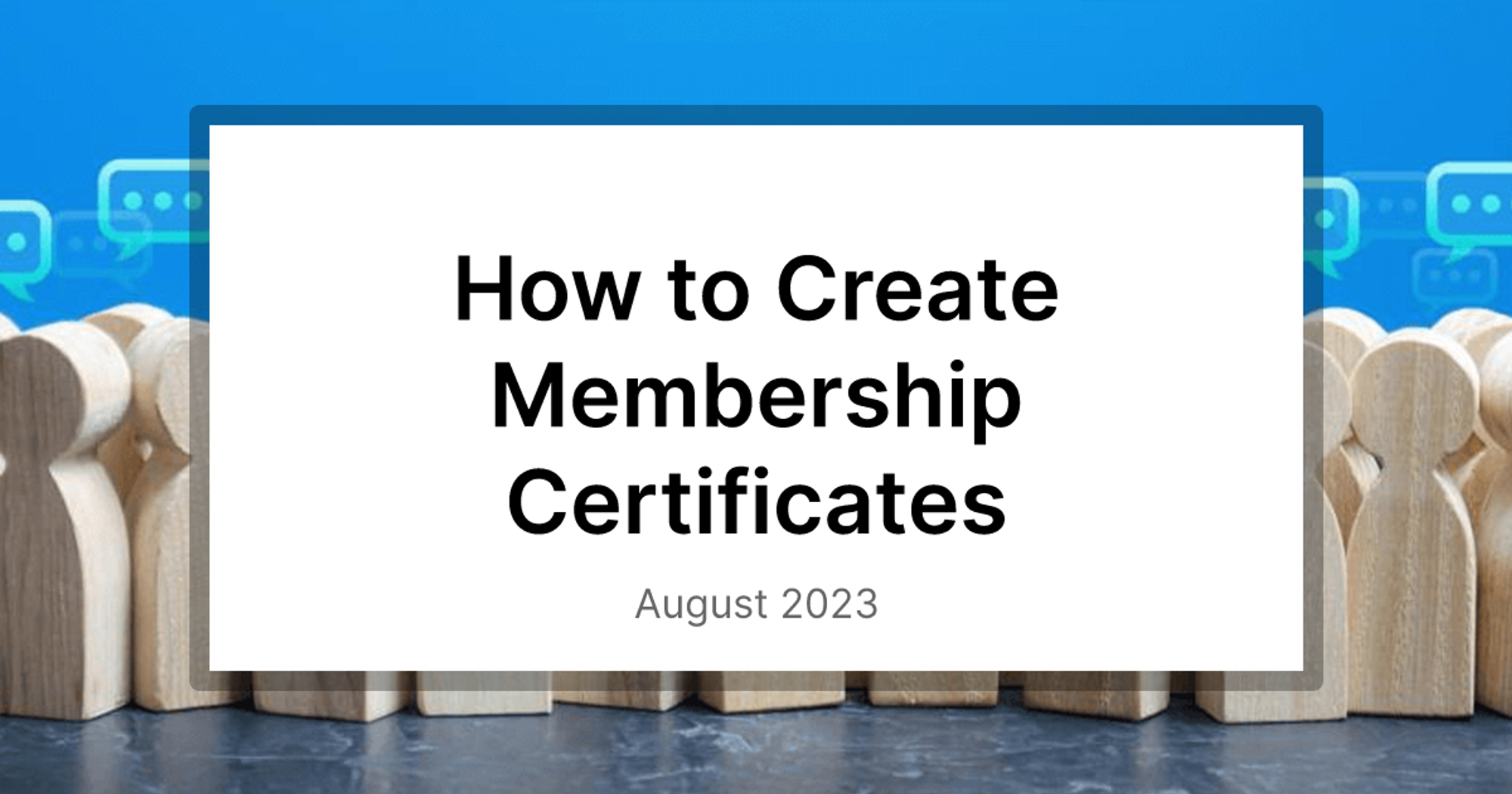 How to Create Membership Certificates