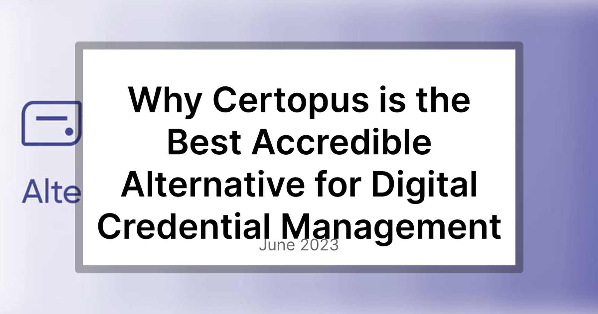Why Certopus is the Best Accredible Alternative for Digital Credential Management