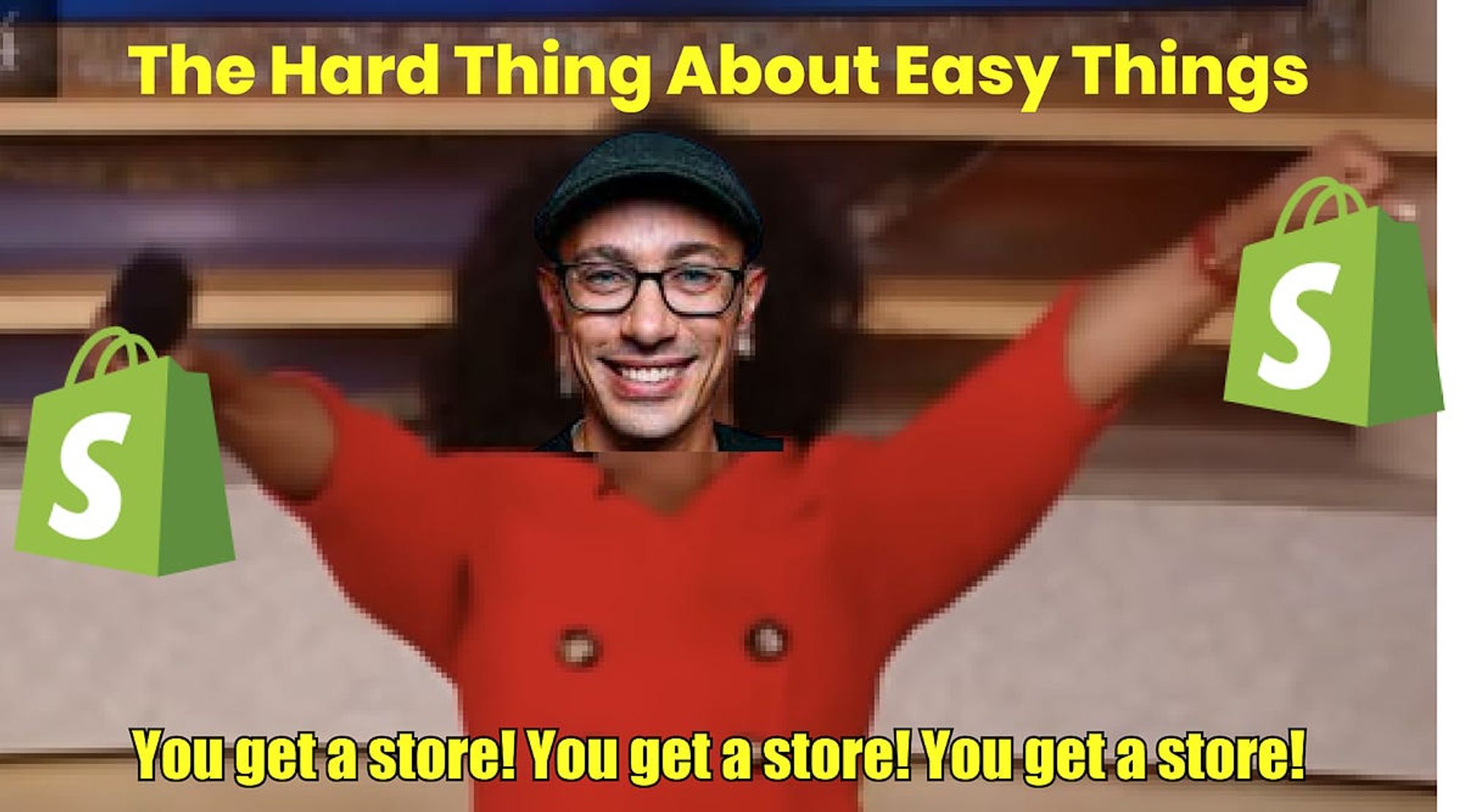 Shopify and the Hard Thing About Easy Things