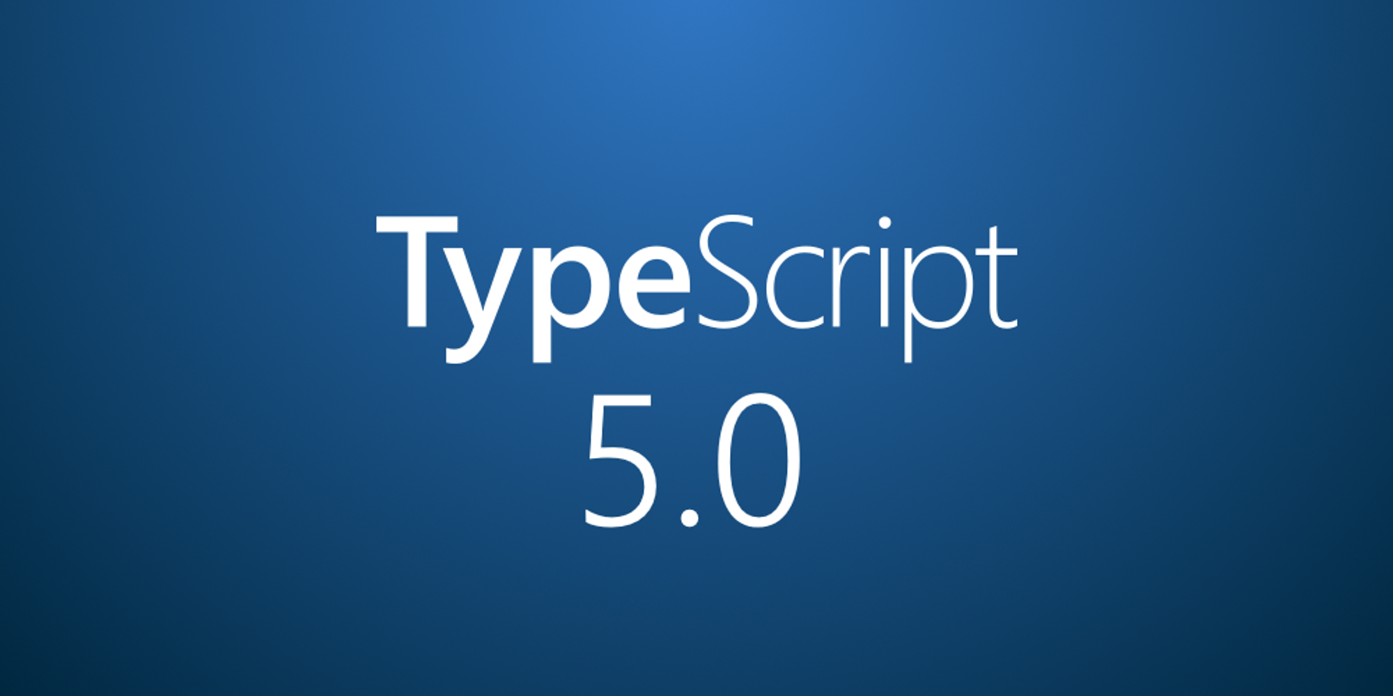 Announcing TypeScript 5.0 - TypeScript