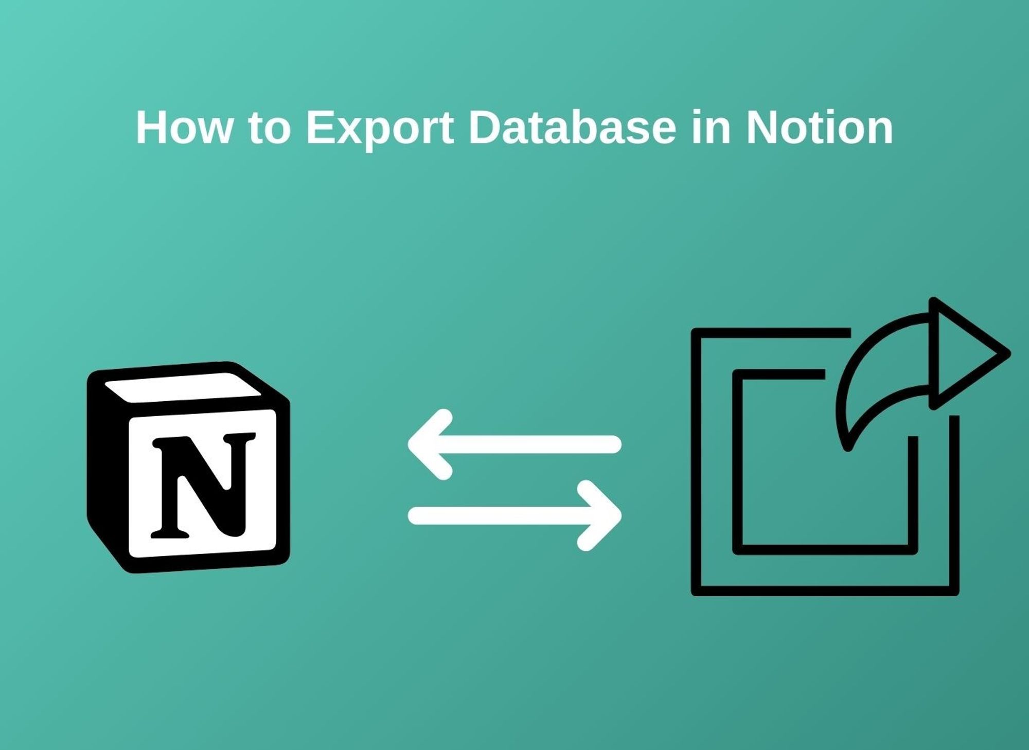 How to export Notion Database to Excel, Google Sheets or PDF